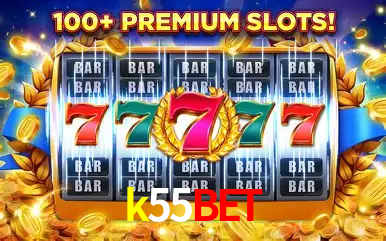 Descubra o Mundo do Cassino Online com k55bet